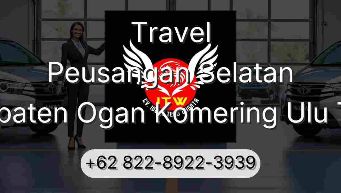 Travel Peusangan Selatan Kabupaten Ogan Komering Ulu Timur