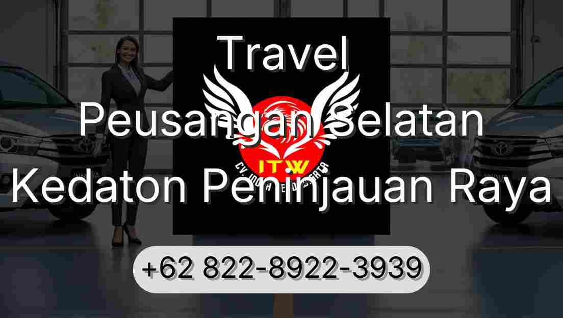 Travel Peusangan Selatan Kedaton Peninjauan Raya