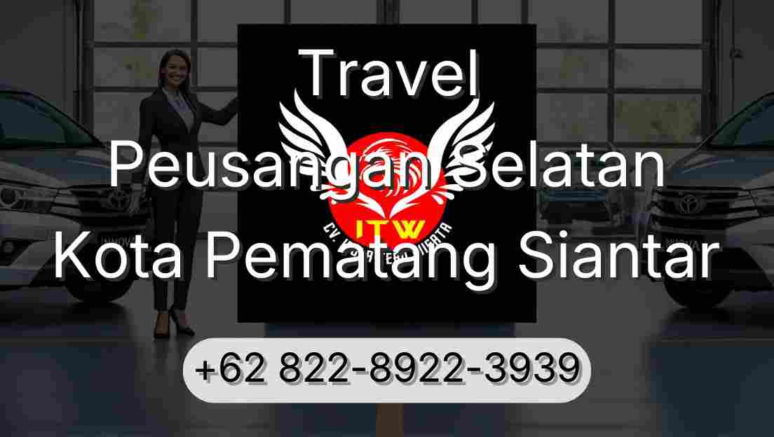 Travel Peusangan Selatan Kota Pematang Siantar