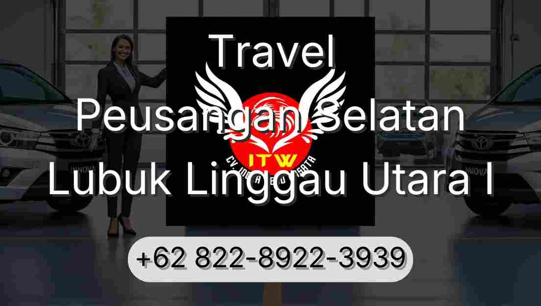Travel Peusangan Selatan Lubuk Linggau Utara I
