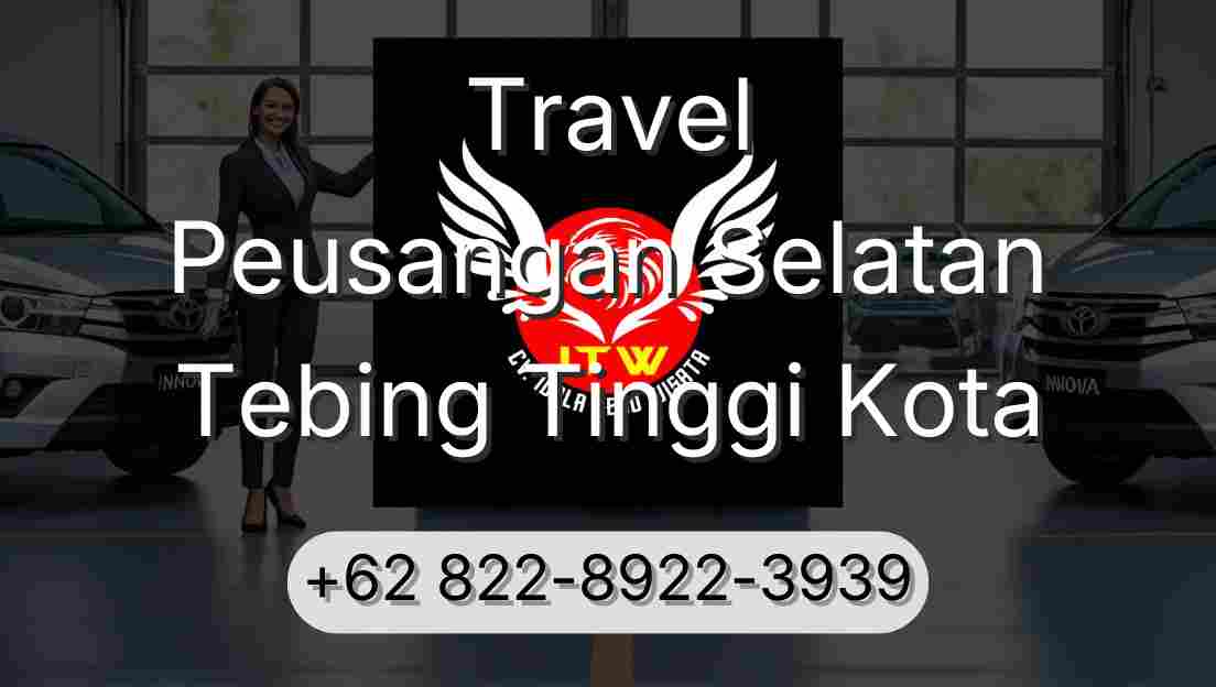 Travel Peusangan Selatan Tebing Tinggi Kota
