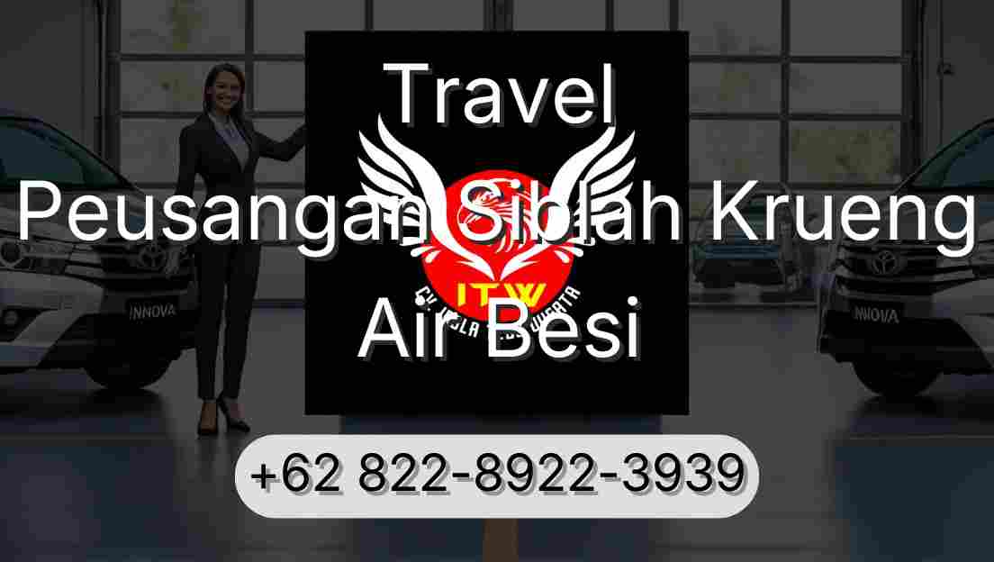 Travel Peusangan Siblah Krueng Air Besi
