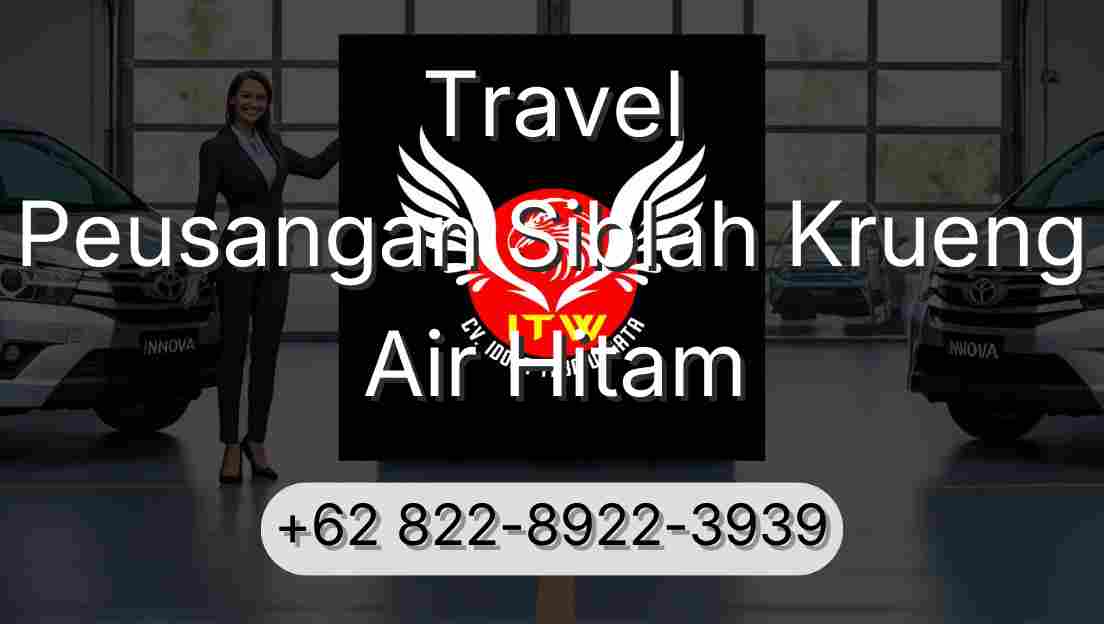 Travel Peusangan Siblah Krueng Air Hitam