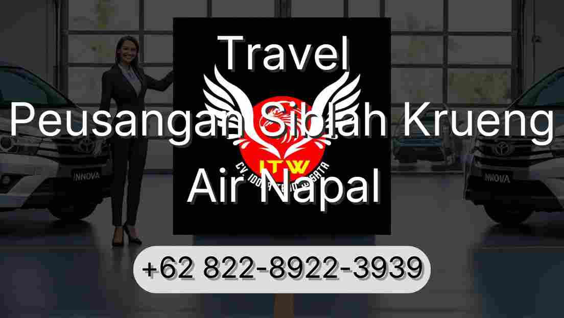 Travel Peusangan Siblah Krueng Air Napal