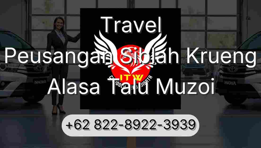 Travel Peusangan Siblah Krueng Alasa Talu Muzoi