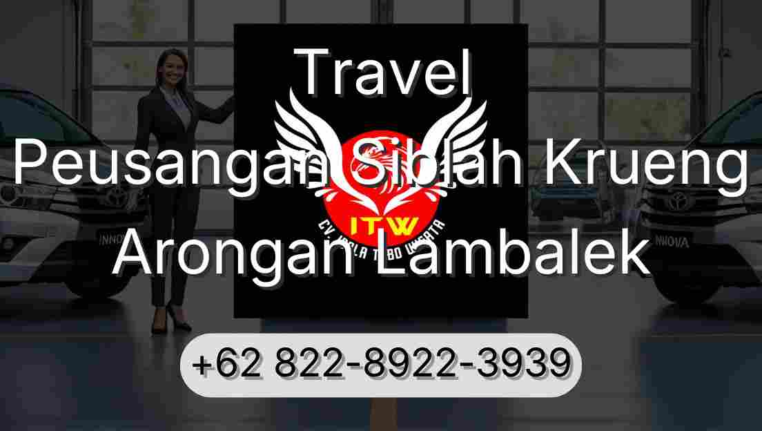 Travel Peusangan Siblah Krueng Arongan Lambalek