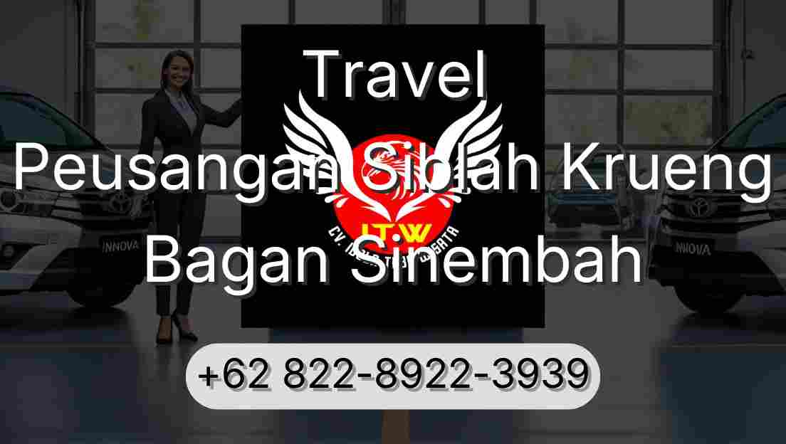 Travel Peusangan Siblah Krueng Bagan Sinembah