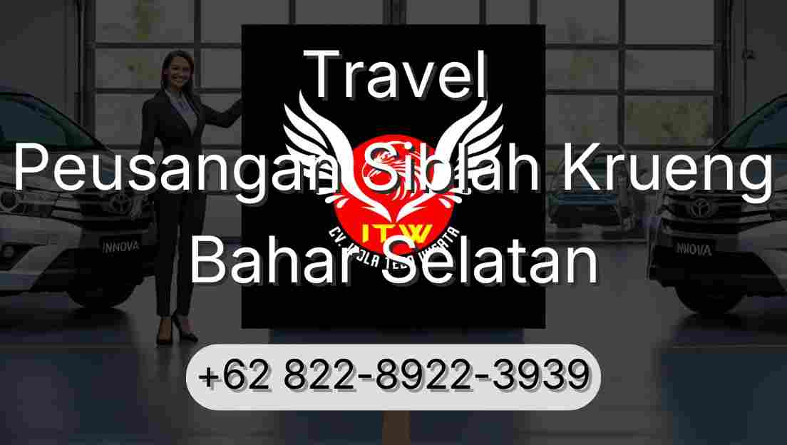 Travel Peusangan Siblah Krueng Bahar Selatan