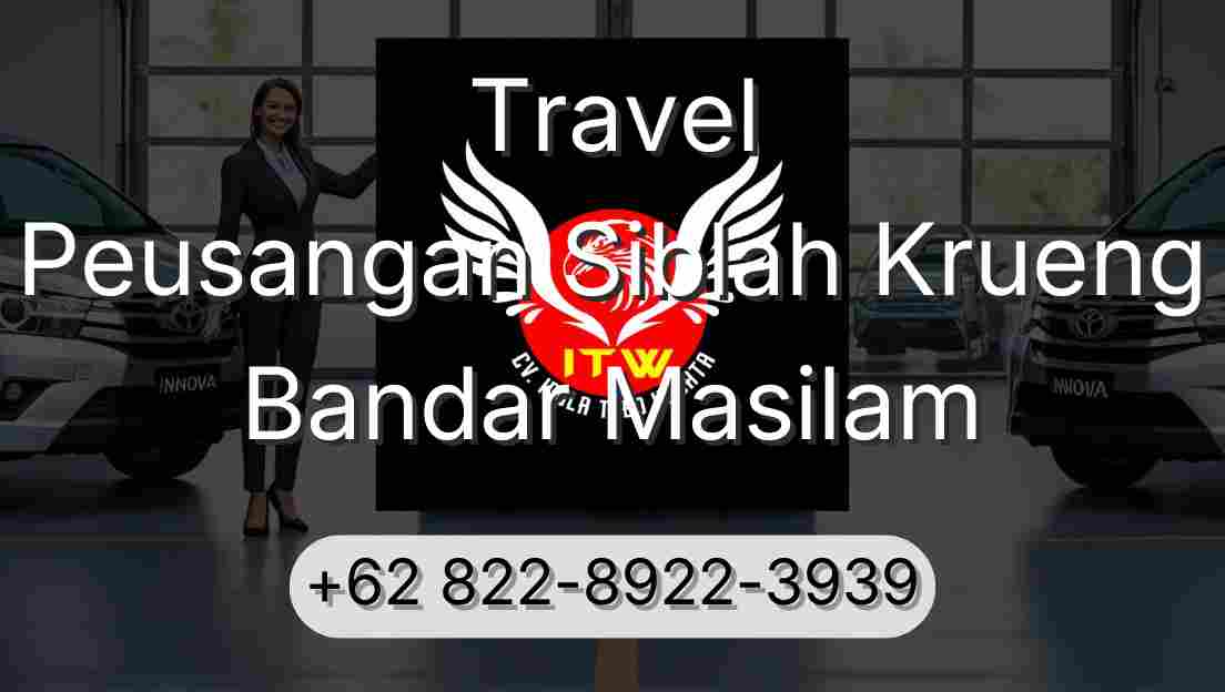 Travel Peusangan Siblah Krueng Bandar Masilam