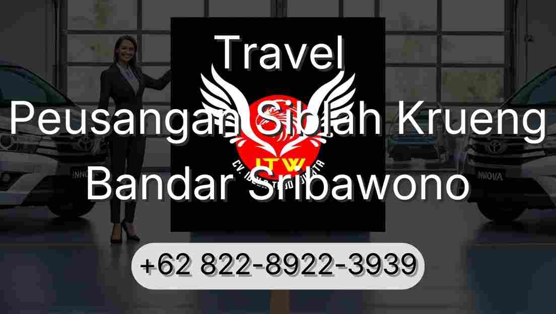 Travel Peusangan Siblah Krueng Bandar Sribawono