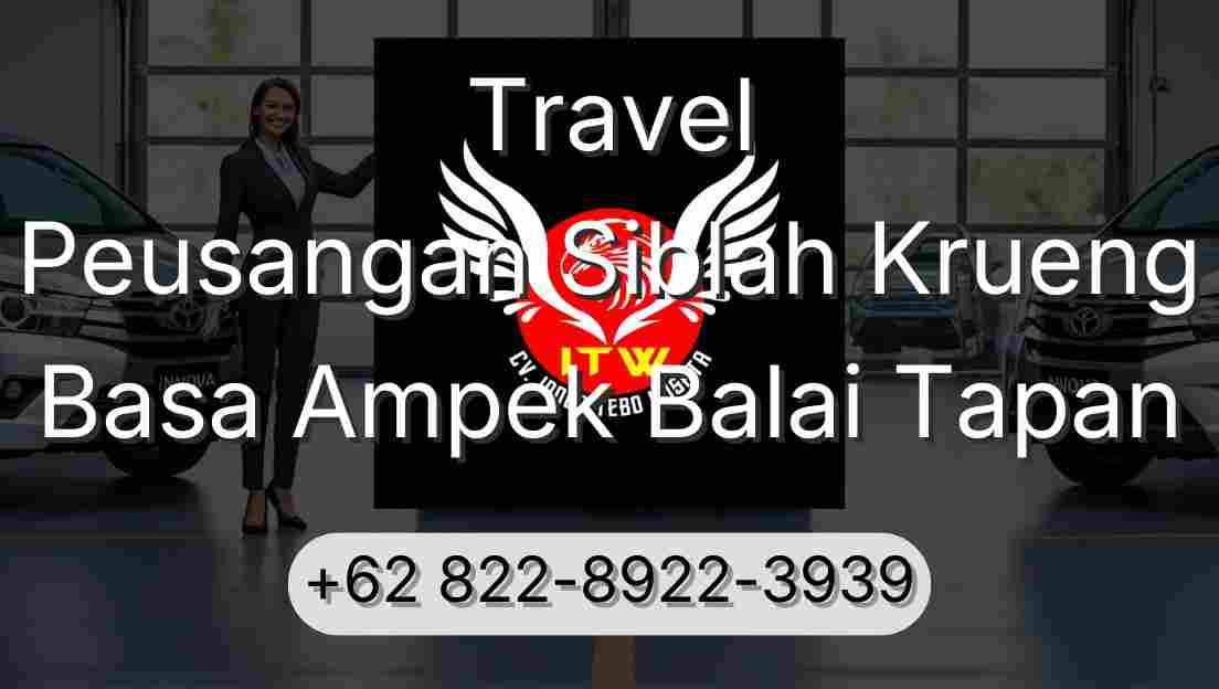Travel Peusangan Siblah Krueng Basa Ampek Balai Tapan