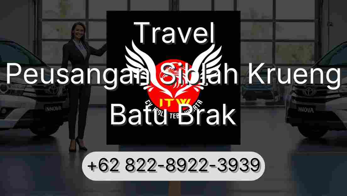 Travel Peusangan Siblah Krueng Batu Brak