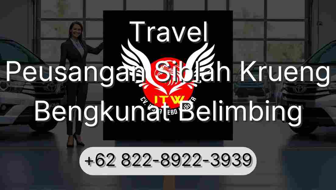 Travel Peusangan Siblah Krueng Bengkunat Belimbing