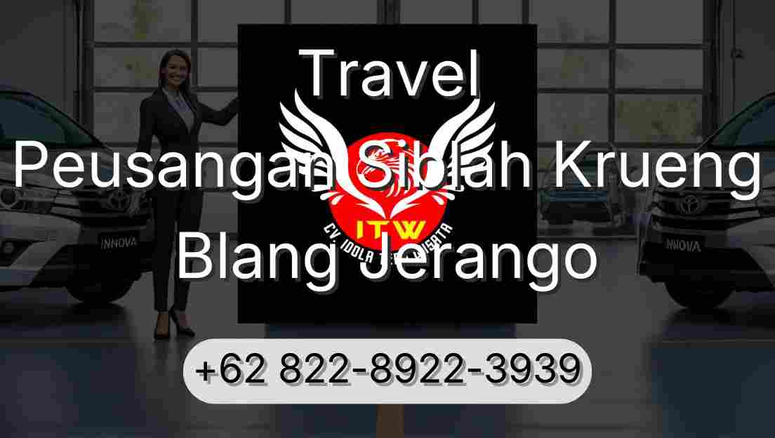 Travel Peusangan Siblah Krueng Blang Jerango
