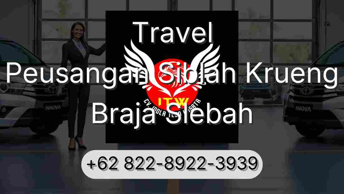 Travel Peusangan Siblah Krueng Braja Slebah