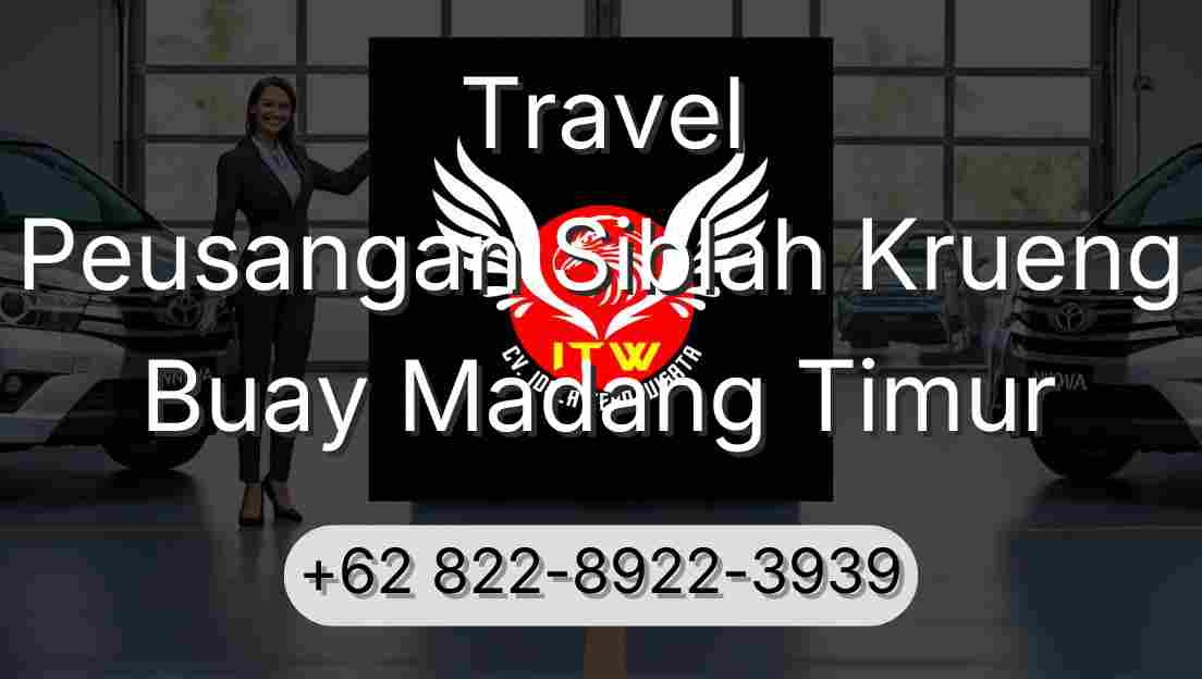 Travel Peusangan Siblah Krueng Buay Madang Timur