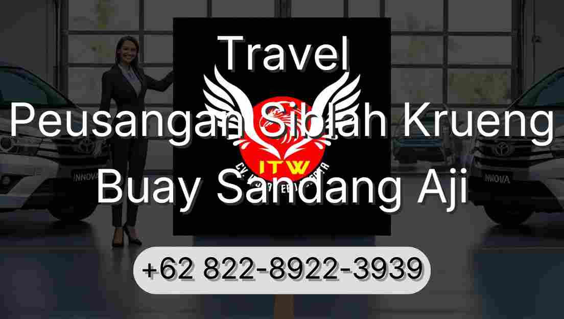 Travel Peusangan Siblah Krueng Buay Sandang Aji