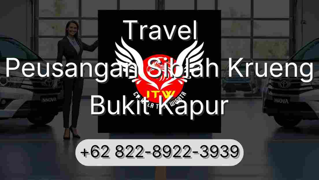 Travel Peusangan Siblah Krueng Bukit Kapur