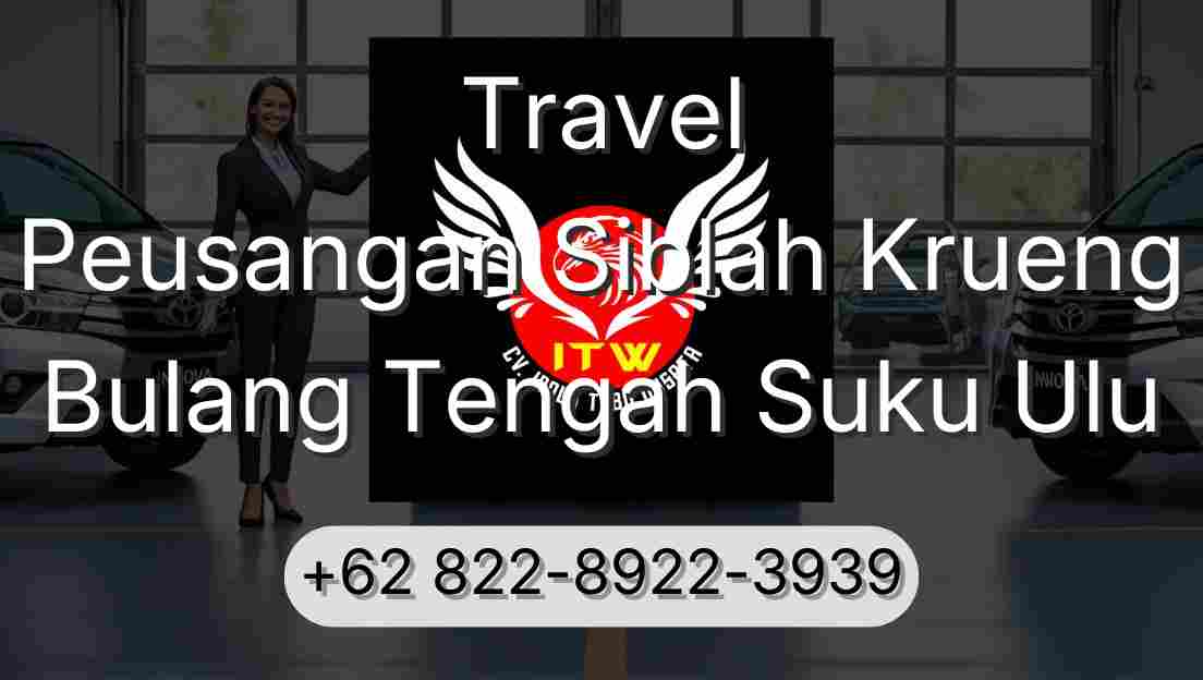 Travel Peusangan Siblah Krueng Bulang Tengah Suku Ulu