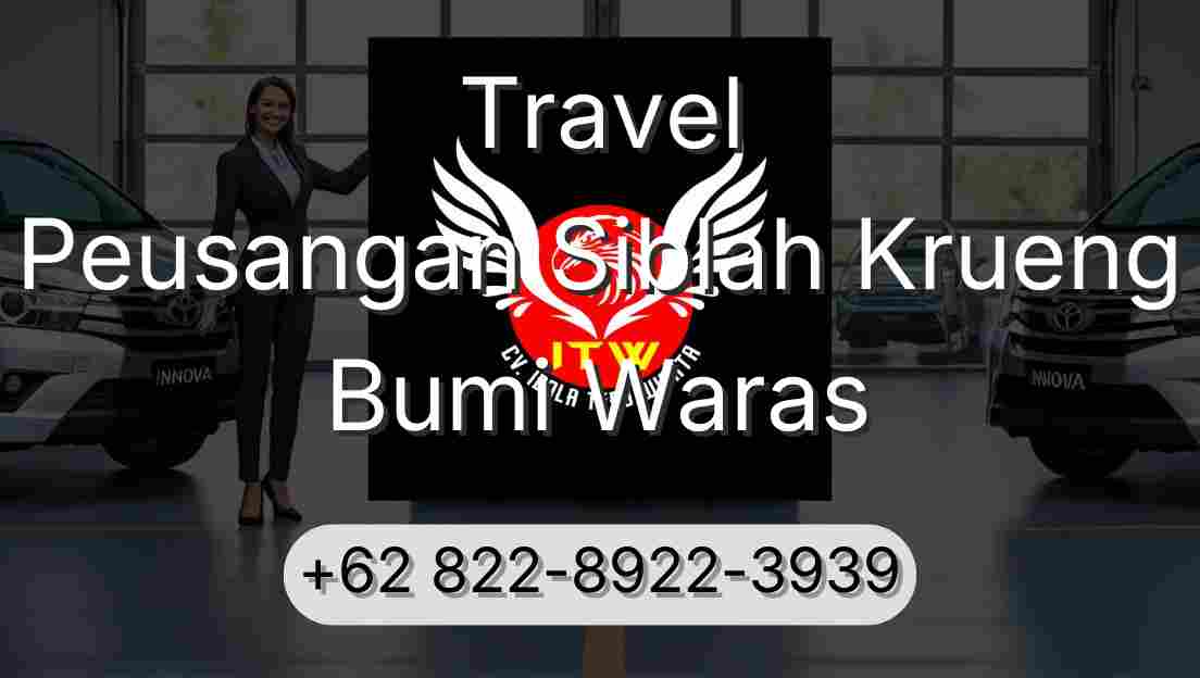 Travel Peusangan Siblah Krueng Bumi Waras