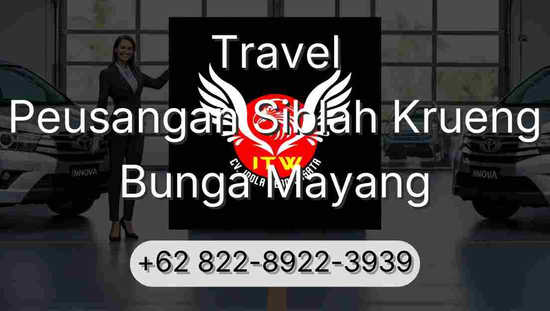 Travel Peusangan Siblah Krueng Bunga Mayang