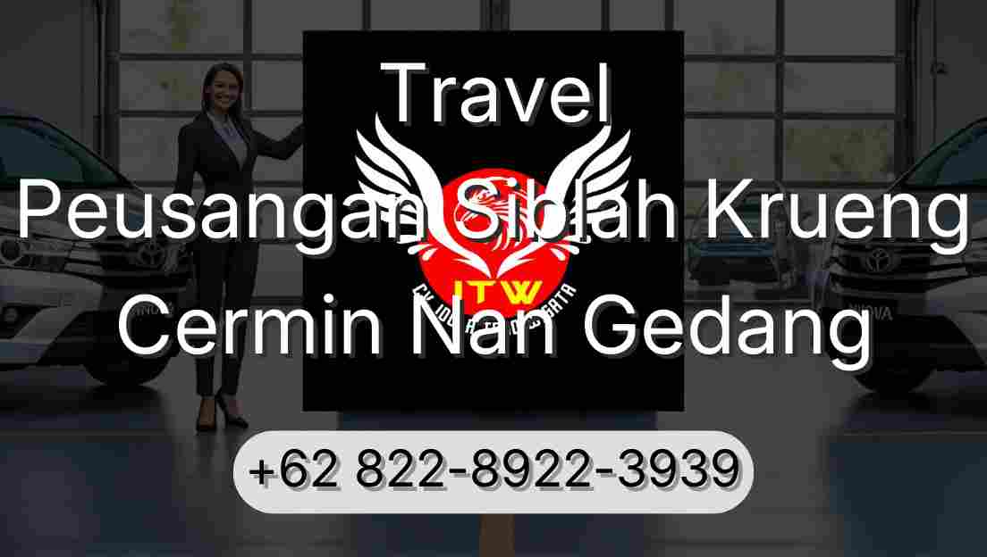 Travel Peusangan Siblah Krueng Cermin Nan Gedang