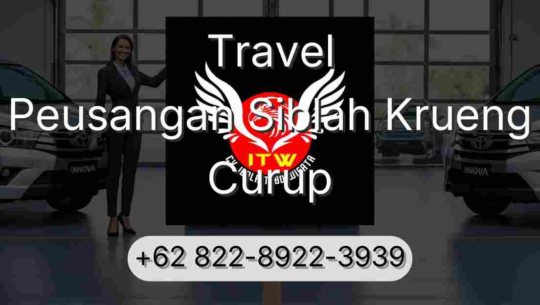 Travel Peusangan Siblah Krueng Curup