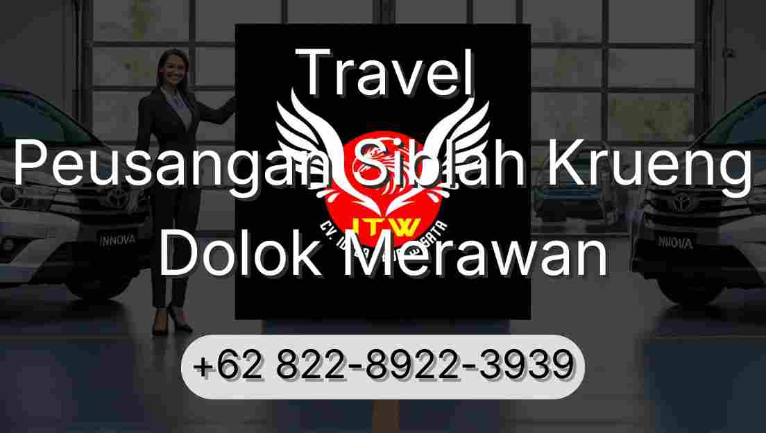 Travel Peusangan Siblah Krueng Dolok Merawan