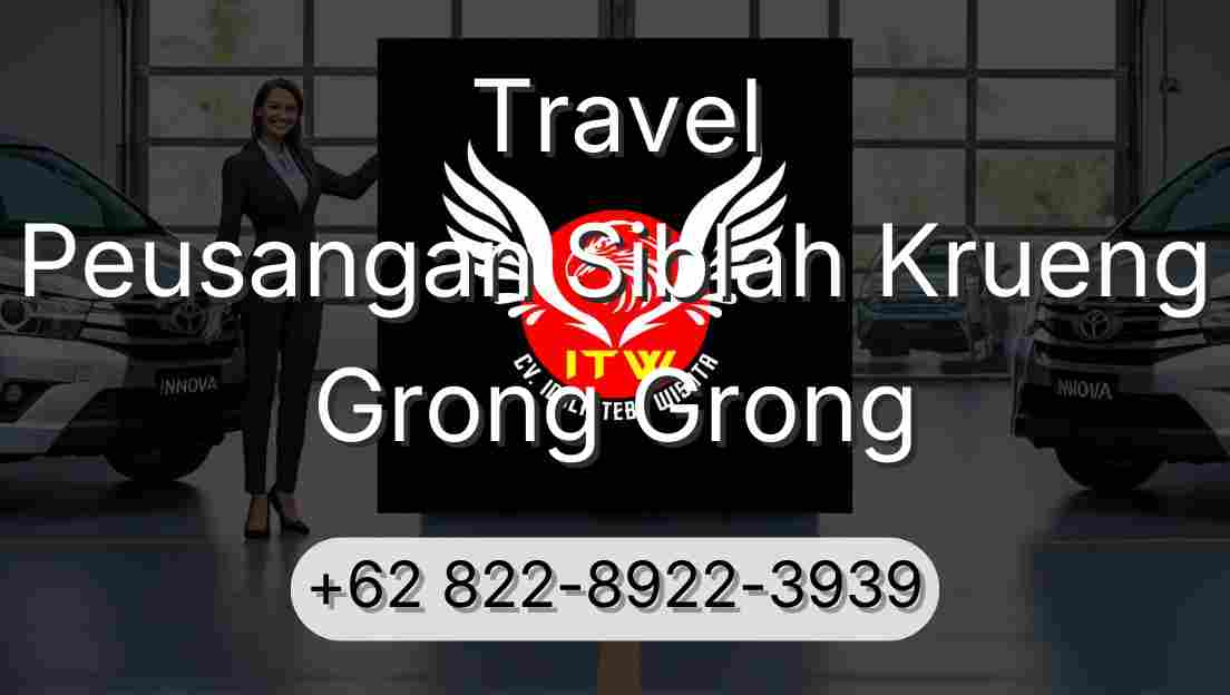 Travel Peusangan Siblah Krueng Grong Grong