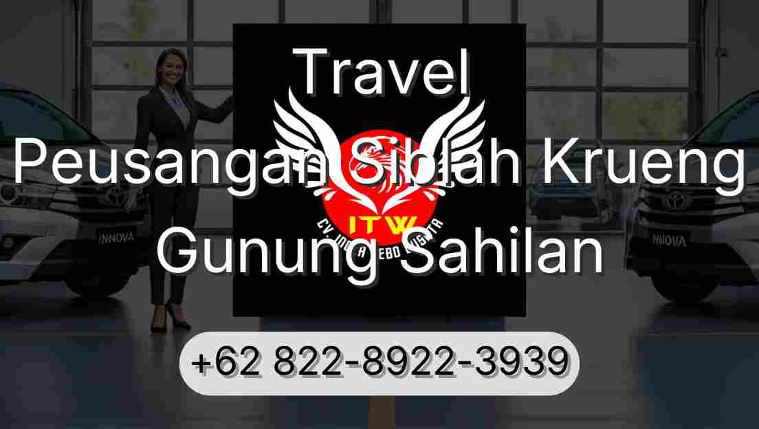 Travel Peusangan Siblah Krueng Gunung Sahilan