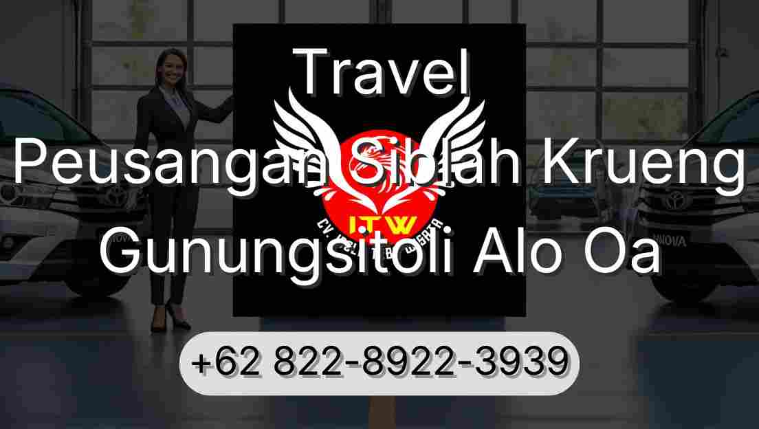 Travel Peusangan Siblah Krueng Gunungsitoli Alo Oa