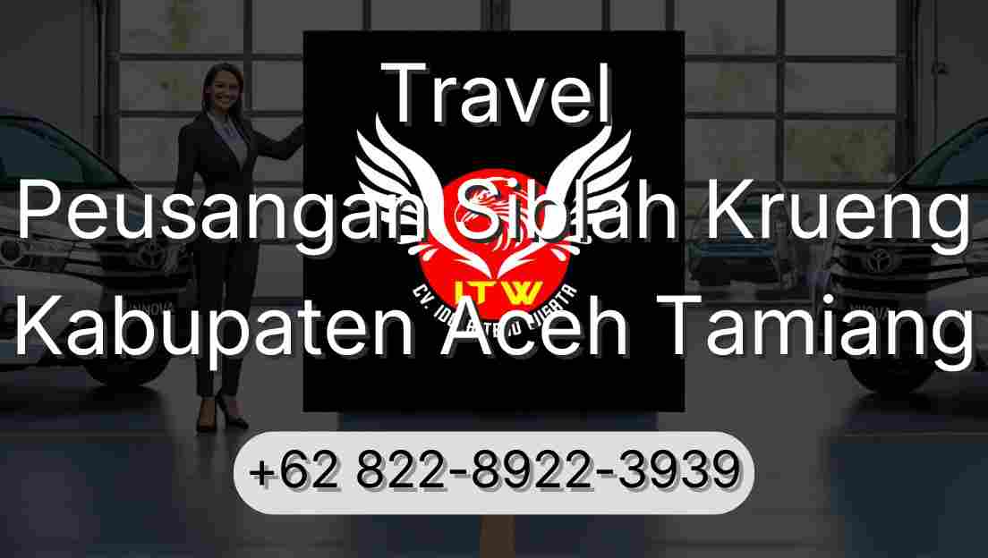 Travel Peusangan Siblah Krueng Kabupaten Aceh Tamiang