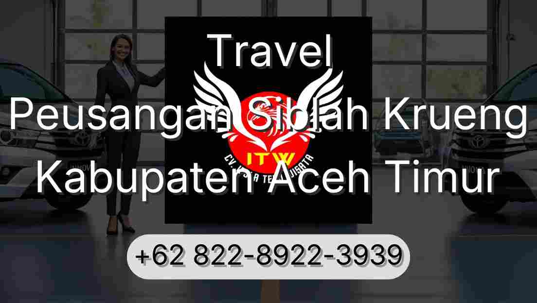 Travel Peusangan Siblah Krueng Kabupaten Aceh Timur
