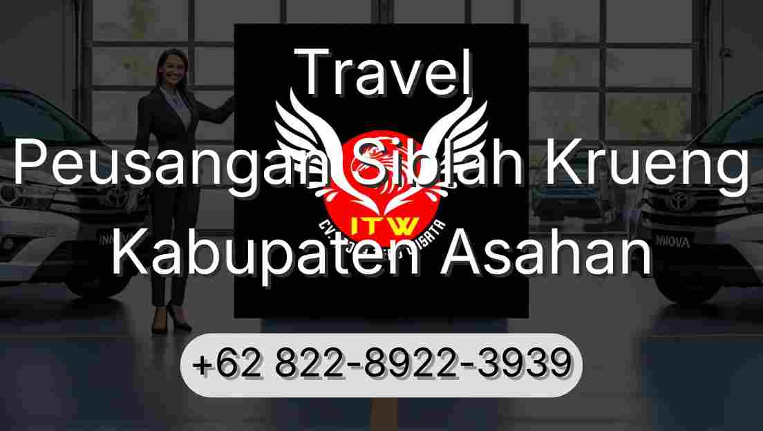 Travel Peusangan Siblah Krueng Kabupaten Asahan