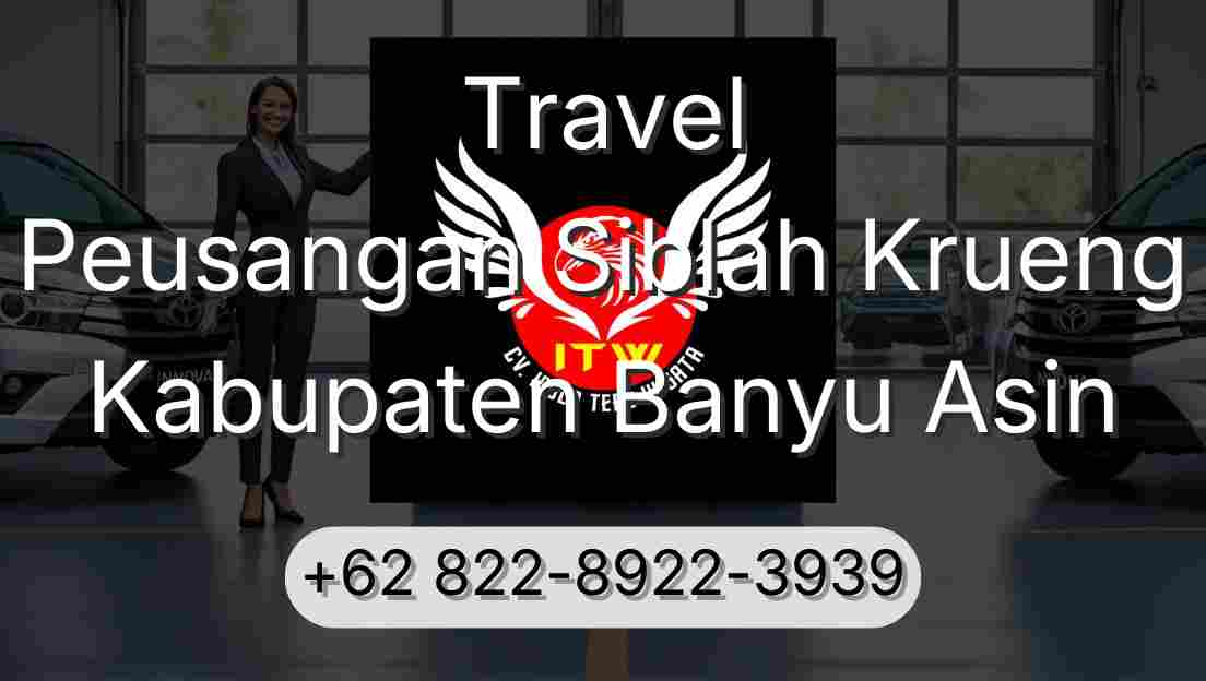 Travel Peusangan Siblah Krueng Kabupaten Banyu Asin