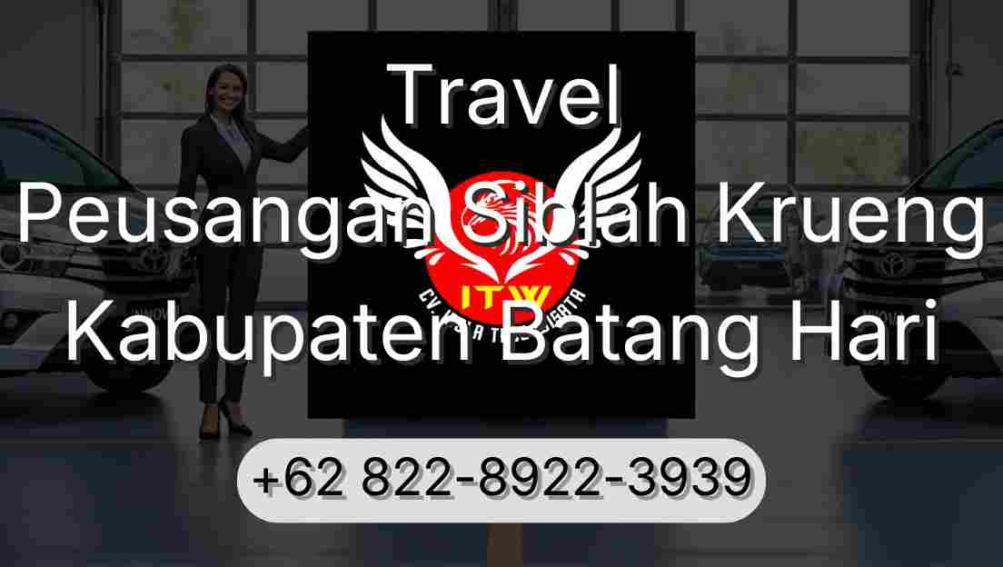 Travel Peusangan Siblah Krueng Kabupaten Batang Hari