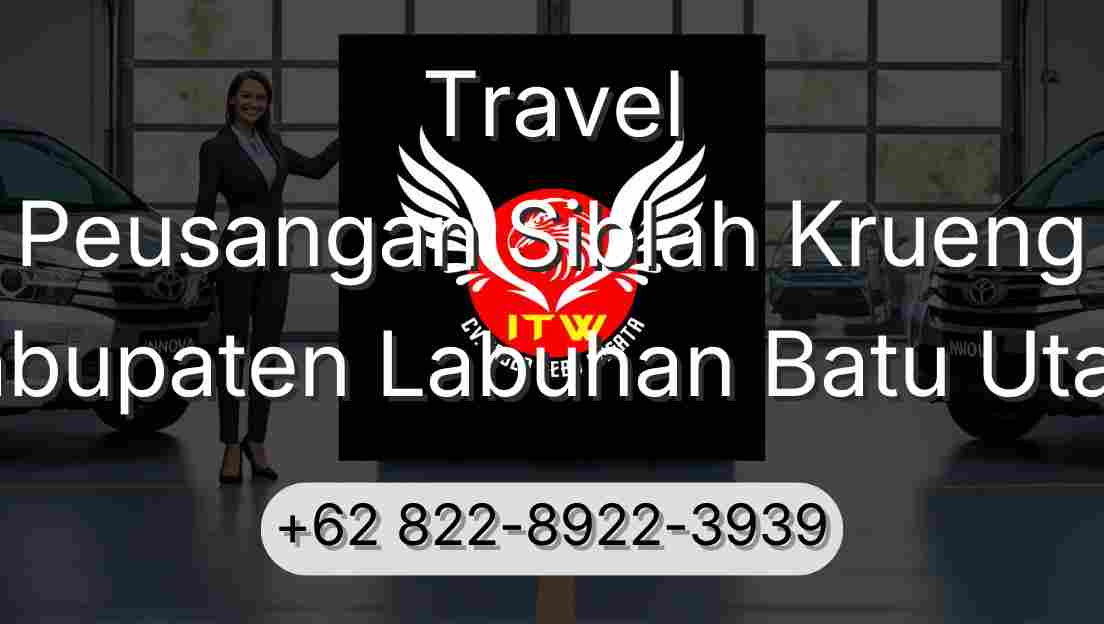 Travel Peusangan Siblah Krueng Kabupaten Labuhan Batu Utara