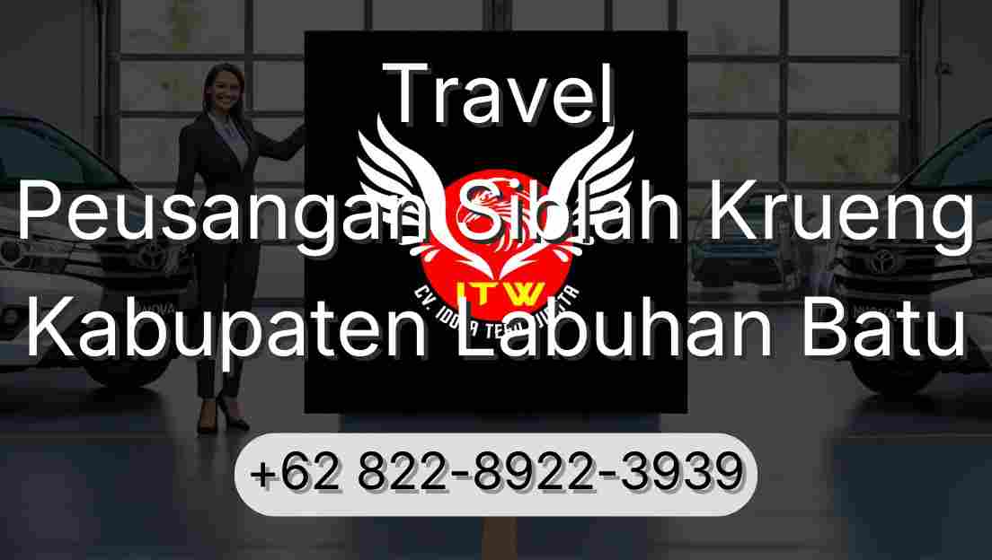 Travel Peusangan Siblah Krueng Kabupaten Labuhan Batu