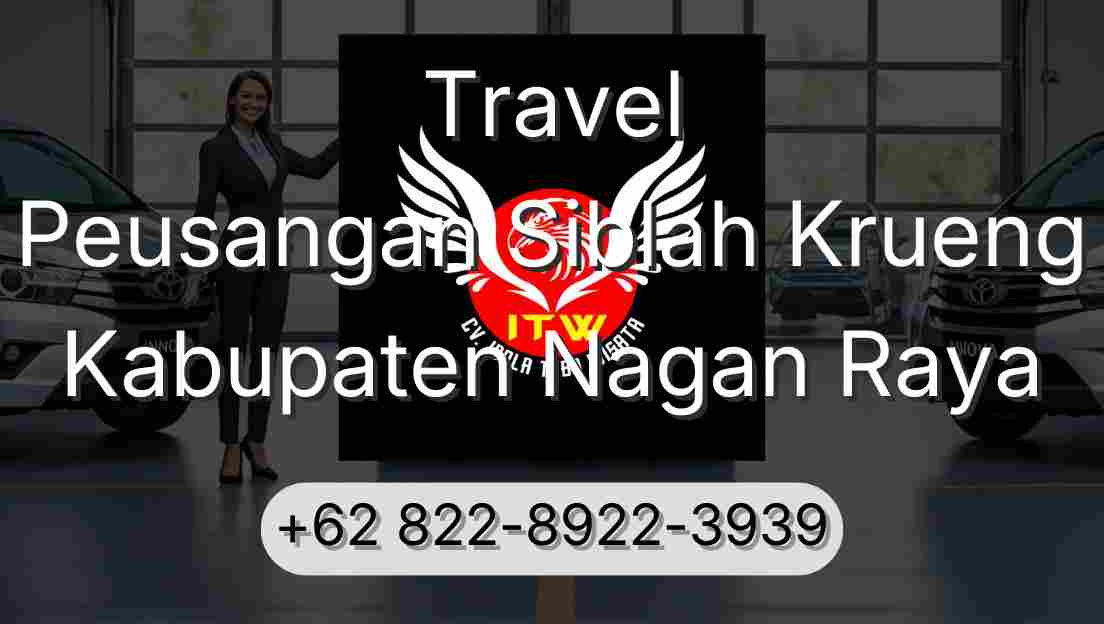 Travel Peusangan Siblah Krueng Kabupaten Nagan Raya