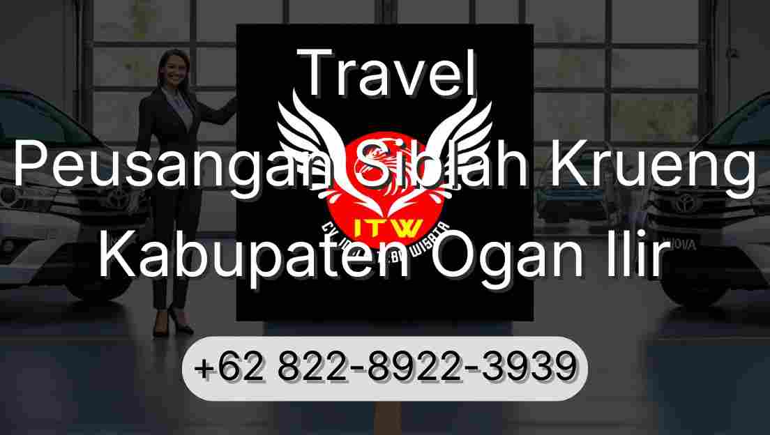 Travel Peusangan Siblah Krueng Kabupaten Ogan Ilir