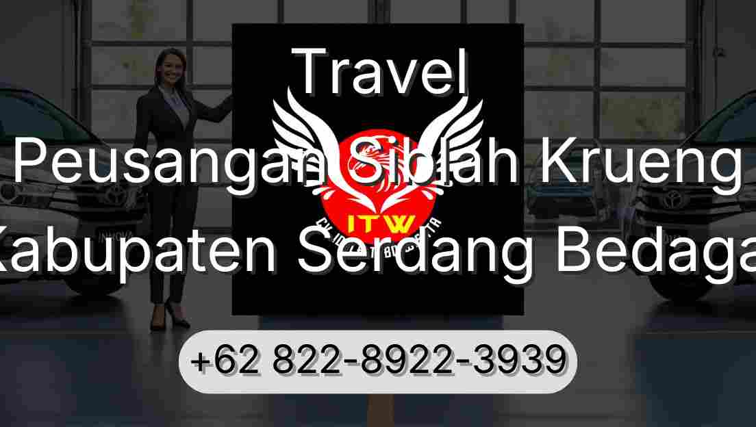 Travel Peusangan Siblah Krueng Kabupaten Serdang Bedagai