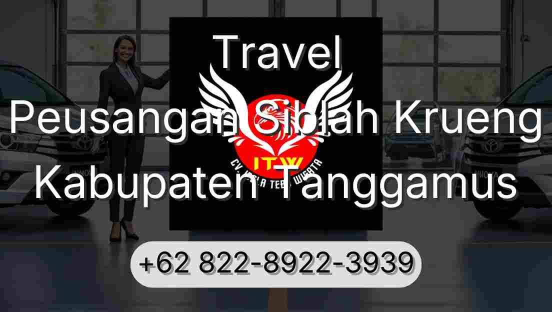 Travel Peusangan Siblah Krueng Kabupaten Tanggamus