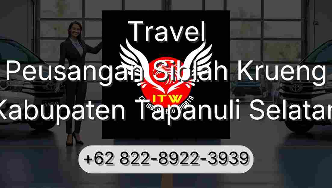 Travel Peusangan Siblah Krueng Kabupaten Tapanuli Selatan