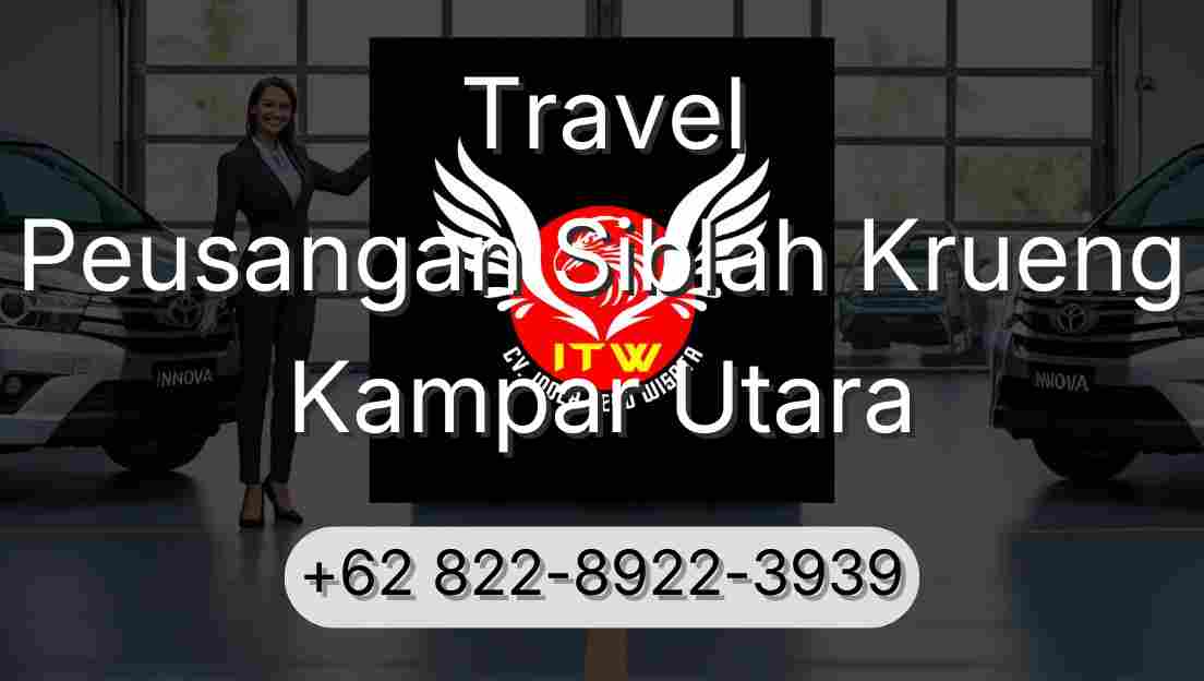 Travel Peusangan Siblah Krueng Kampar Utara