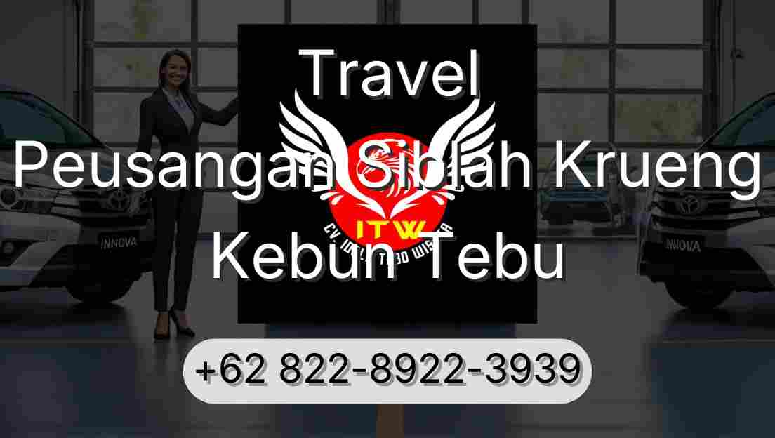 Travel Peusangan Siblah Krueng Kebun Tebu