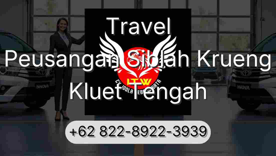 Travel Peusangan Siblah Krueng Kluet Tengah
