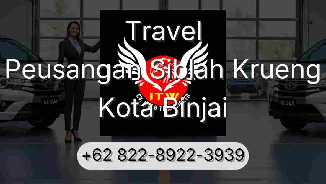 Travel Peusangan Siblah Krueng Kota Binjai