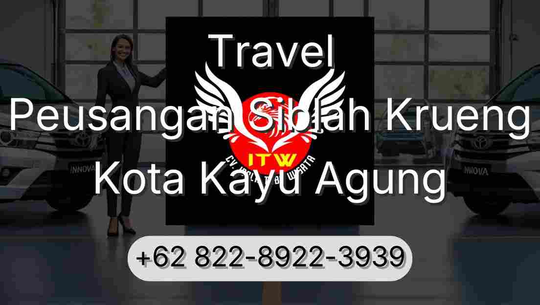 Travel Peusangan Siblah Krueng Kota Kayu Agung