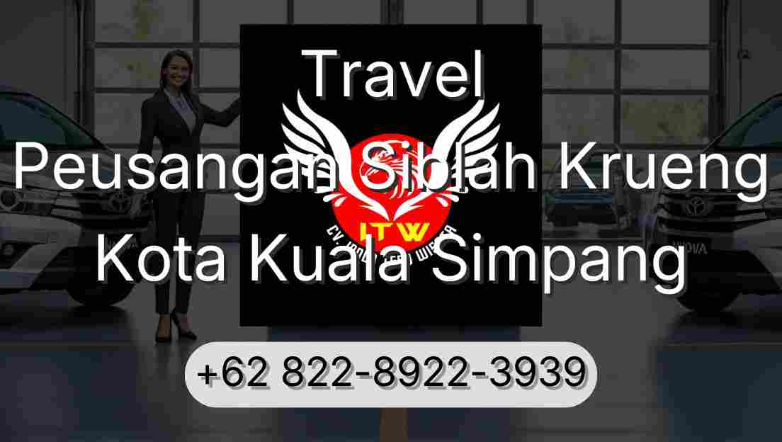 Travel Peusangan Siblah Krueng Kota Kuala Simpang