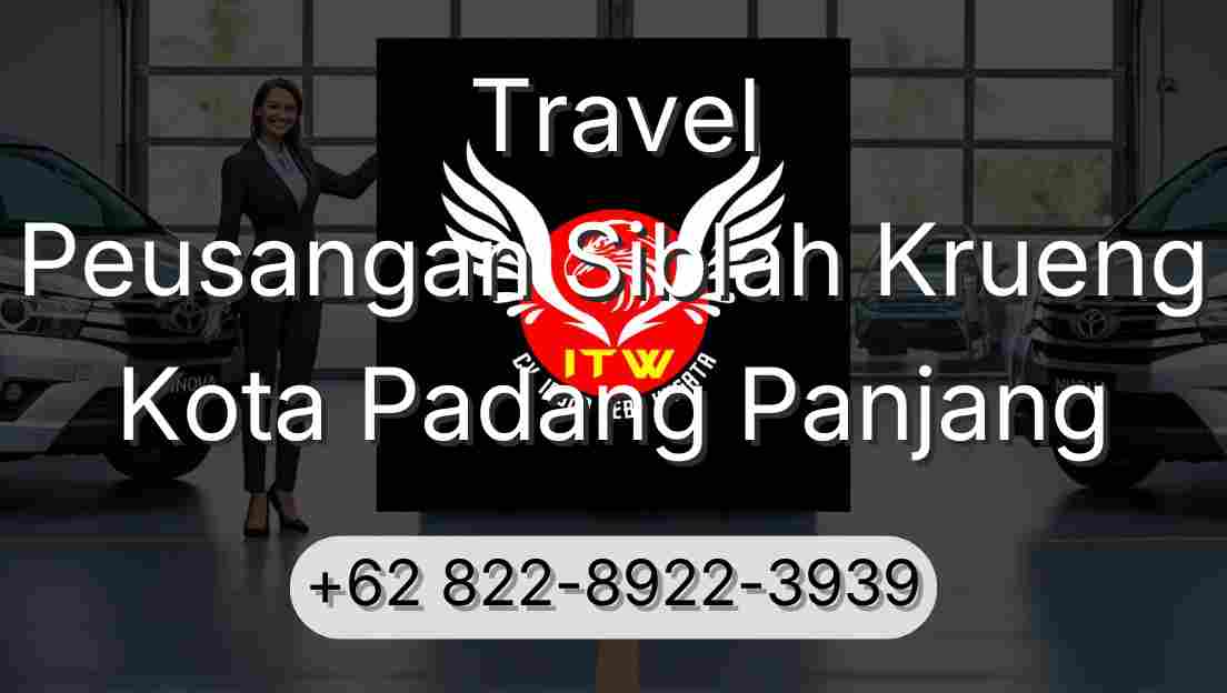 Travel Peusangan Siblah Krueng Kota Padang Panjang